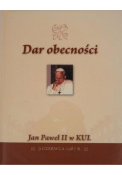 Dar obecności. Jan Paweł II w KUL