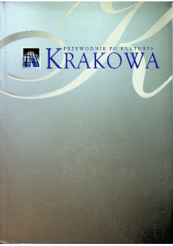 Przewodnik po kulturze Krakowa