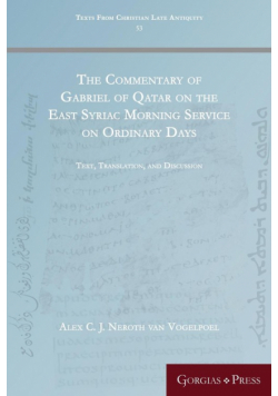 The Commentary of Gabriel of Qatar on the East Syriac Morning Service on Ordinary Days