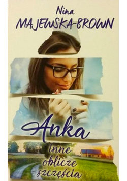 Anka Inne oblicze szczęścia