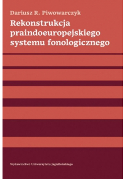 Rekonstrukcja praindoeuropejskiego systemu..