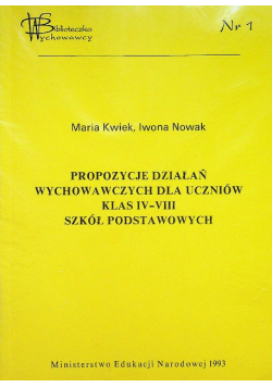 Propozycje działań wychowawczych dla uczniów klas IV VIII szkół podstawowych