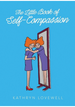 The Little Book of Self-Compassion