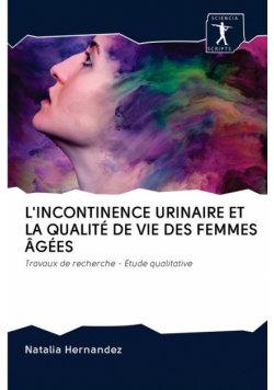 L'incontinence Urinaire Et La Qualité De Vie Des Femmes Âgées