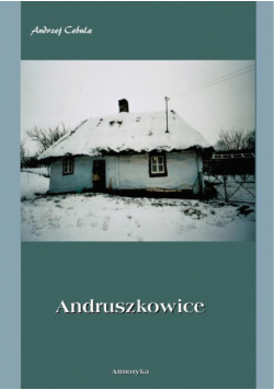 Andruszkowice. Monografia miejscowości