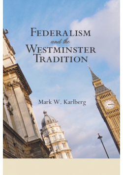 Federalism and the Westminster Tradition