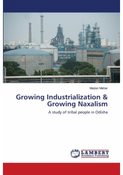 Growing Industrialization & Growing Naxalism