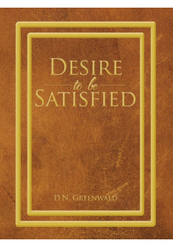 Desire to Be Satisfied