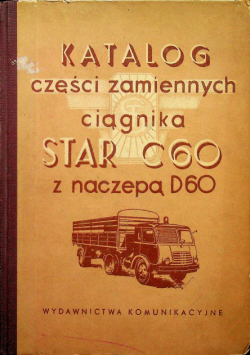 Katalog części zamiennych ciągnika star C60 z naczepą D60
