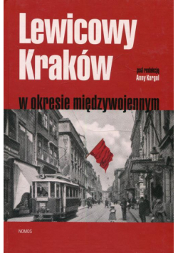 Lewicowy Kraków w okresie międzywojennym