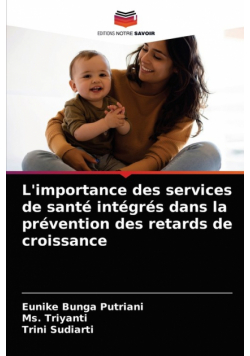 L'importance des services de santé intégrés dans la prévention des retards de croissance