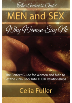 The Secrets Out! Men and Sex, Why Women Say No