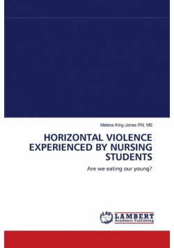 Horizontal Violence Experienced By Nursing Students