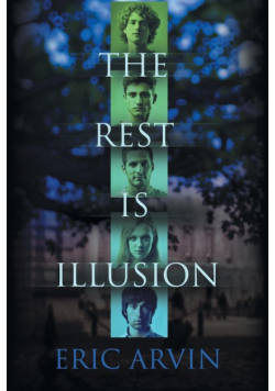 The Rest Is Illusion