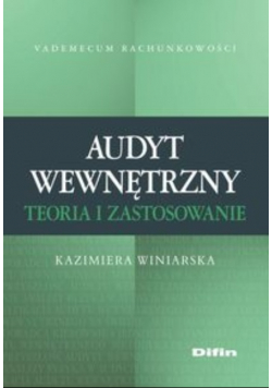 Audyt wewnętrzn. Teoria i zastosowanie