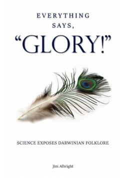 Everything Says, "GLORY!"
