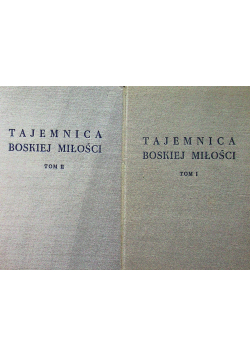 Tajemnica Boskiej Miłości Tom I - II