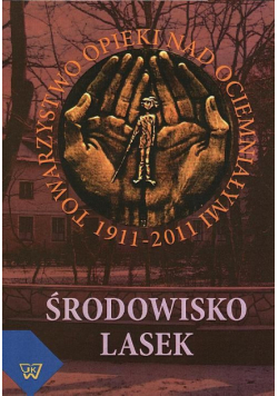 Środowisko Lasek 1911-2011