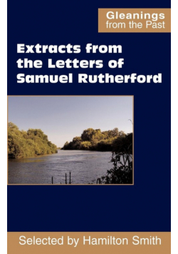 Extracts from the Letters of Samuel Rutherford