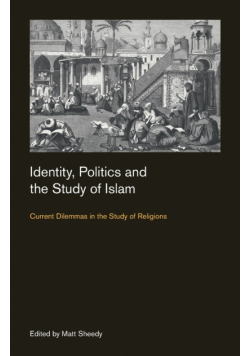 Identity, Politics and the Study of Islam
