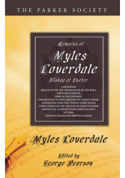 Remains of Myles Coverdale, Bishop of Exeter