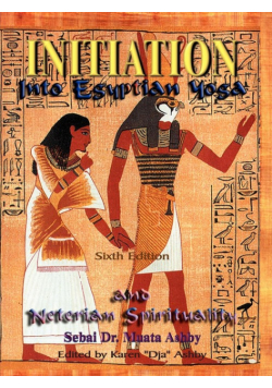 Initiation Into Egyptian Yoga And Neterian Spirituality