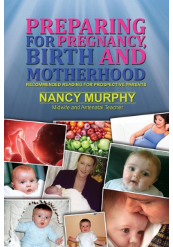 Preparing For Pregnancy, Birth and Motherhood