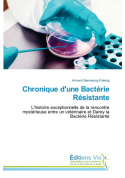 Chronique d'une Bactérie Résistante