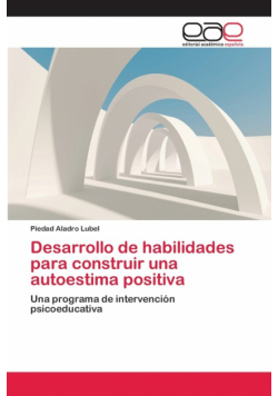 Desarrollo de habilidades para construir una autoestima positiva
