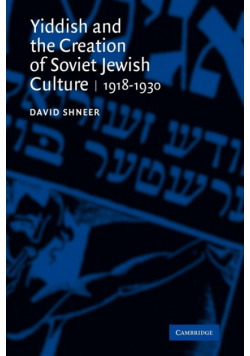 Yiddish and the Creation of Soviet Jewish Culture