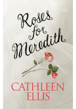 Roses for Meredith