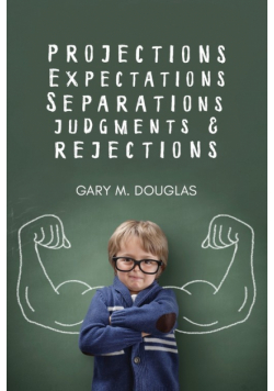 Projections, Expectations, Separations, Judgments & Rejections