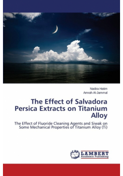 The Effect of Salvadora Persica Extracts on Titanium Alloy
