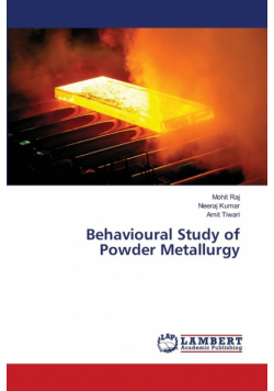 Behavioural Study of Powder Metallurgy