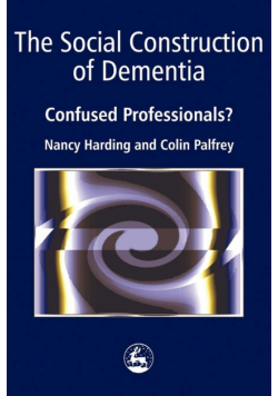 The Social Construction of Dementia