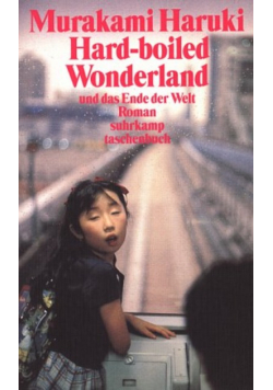 Hard boiled wonderland und das ende der welt
