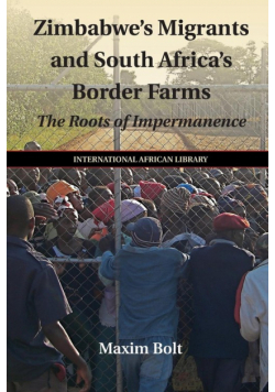 Zimbabwe's Migrants and South Africa's Border Farms