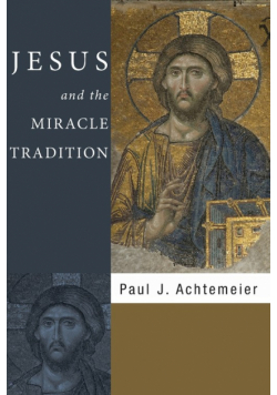 Jesus and the Miracle Tradition
