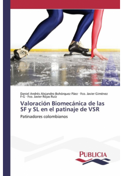 Valoración Biomecánica de las SF y SL en el patinaje de VSR