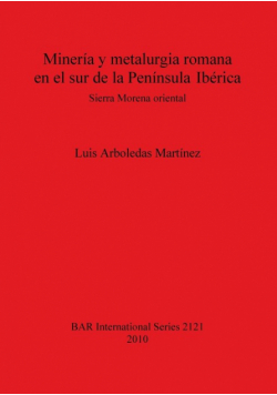 Minería y metalurgia romana en el sur de la Península Ibérica