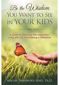 Be the Wisdom You Want to See in Your Kids.