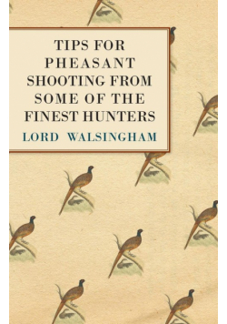 Tips for Pheasant Shooting from Some of the Finest Hunters
