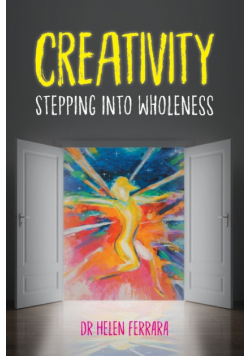 Creativity Stepping into Wholeness