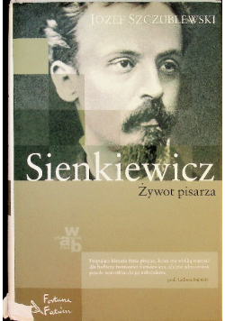 Sienkiewicz Żywot pisarza