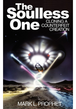 The Soulless One, Cloning a Counterfeit Creation