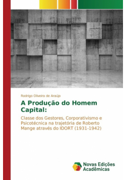 A Produção do Homem Capital