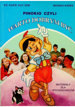 Pinokio czyli warto dobrym być materiały dla wychowawców