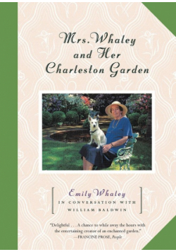 Mrs. Whaley and Her Charleston Garden