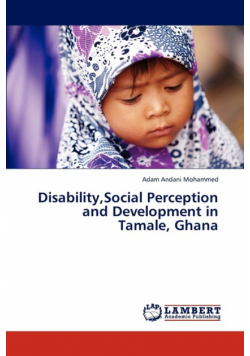 Disability, Social Perception and Development in Tamale, Ghana