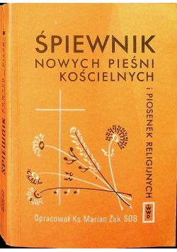 Śpiewnik nowych pieśni kościelnych i piosenek religijnych
